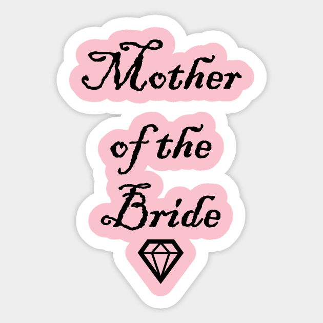 Mother Of The Bride,Funny Wedding Sticker by Souna's Store